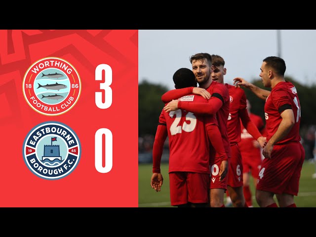 REDS WIN ON DERBY DAY | Worthing 3-0 Eastbourne Borough | Highlights