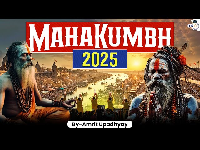 Mahakumbh 2025: Biggest Event in Indian & World History | Mahakumbh Prayagraj | UPSC | StudyIQ IAS