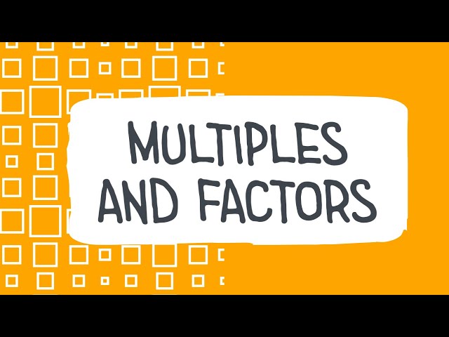 What Are The Multiples And Factors Of A Number