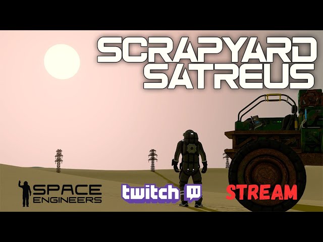 28Jan25 Space Engineers Twitch Stream