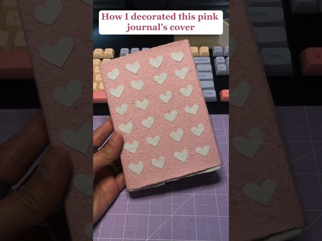 How I decorated this journal's pink cover 🩷