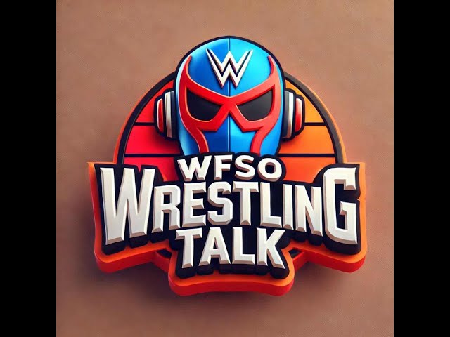 WFSO Wrestling Talk: (Live) 2/6/25