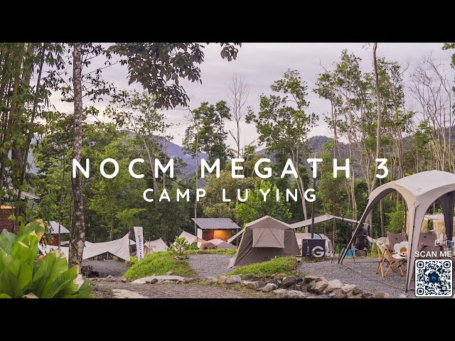 Vlog 45 | NOCM MEGATH3 2024 |The Aesthetic Naturehike Camp Meet Malaysia | Camp Lu Ying