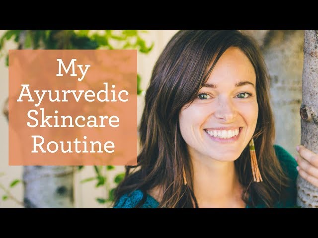 My Ayurvedic Skincare Routine | Healthy Skin Tips