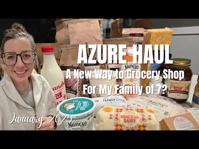 AZURE STANDARD HAUL | Large Family Grocery Shopping | January 2025