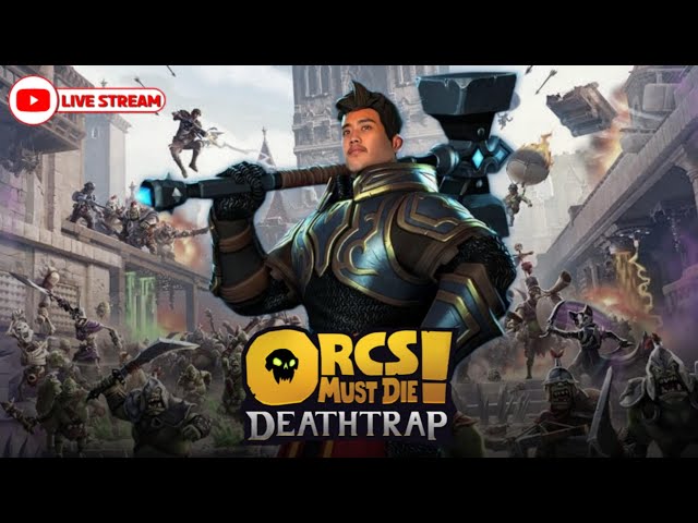 Orcs Must Die! Deathtrap - เน้ตตตตตตตตตตตตตตตตต