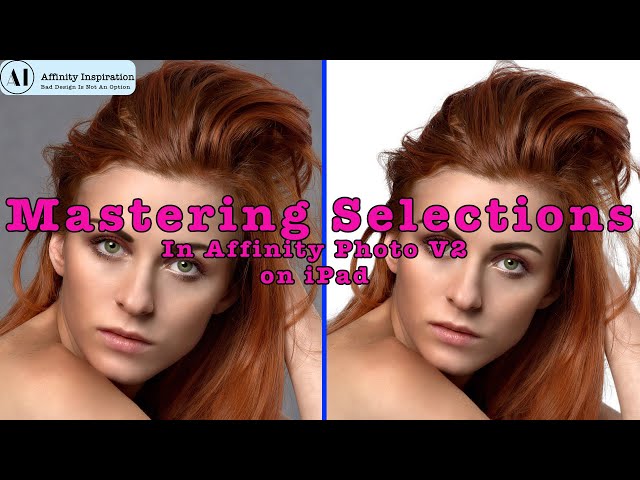 Mastering Selections in Affinity Photo V2 on iPad