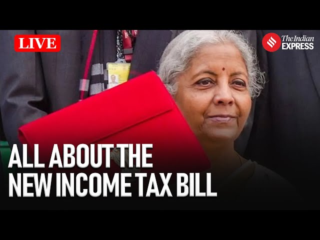 Explained Live: Income Tax Bill 2025: What’s Changing and Why It Matters