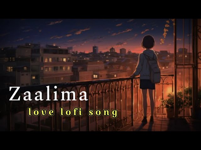 Zaalima | New hindi song lofi slowed reverb all lofi remix song new hindi song 2025 🥰 Arijit Singh