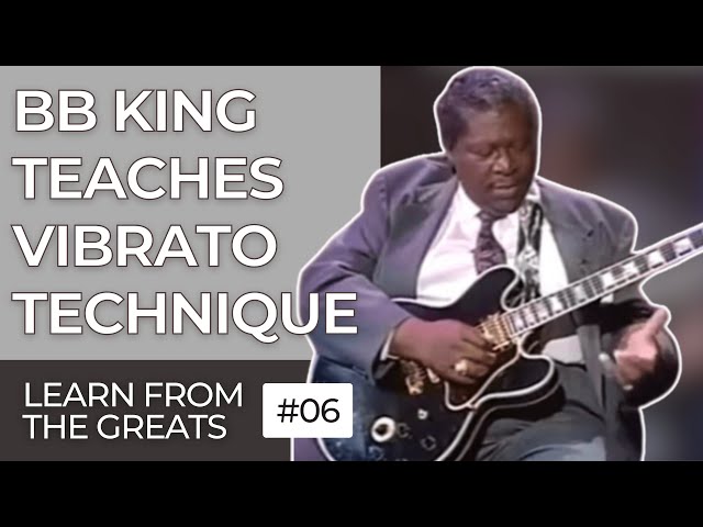 BB King Teaches Guitar: Vibrato Technique