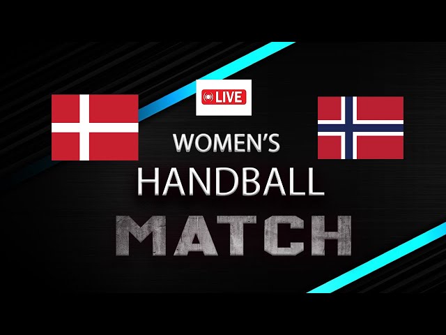 Denmark VS Norway women's Friendly Handball Match 2024