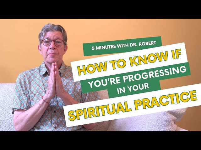 How to Know if You're Progressing in Your Spiritual Practice - Sadhana