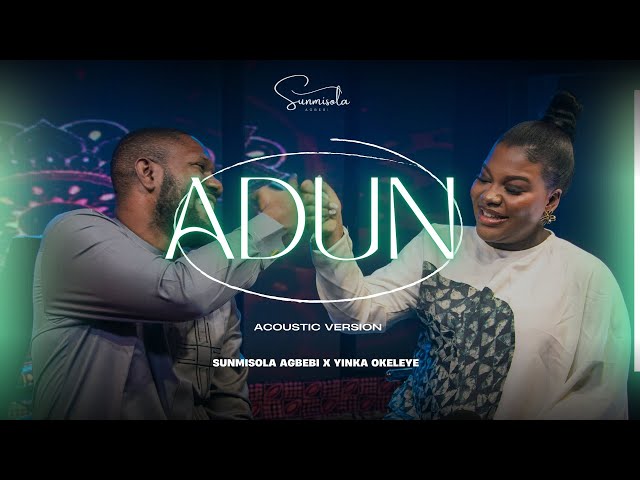 Sunmisola Agbebi x Yinka Okeleye -  Adun (Acoustic Version) (Official Audio)