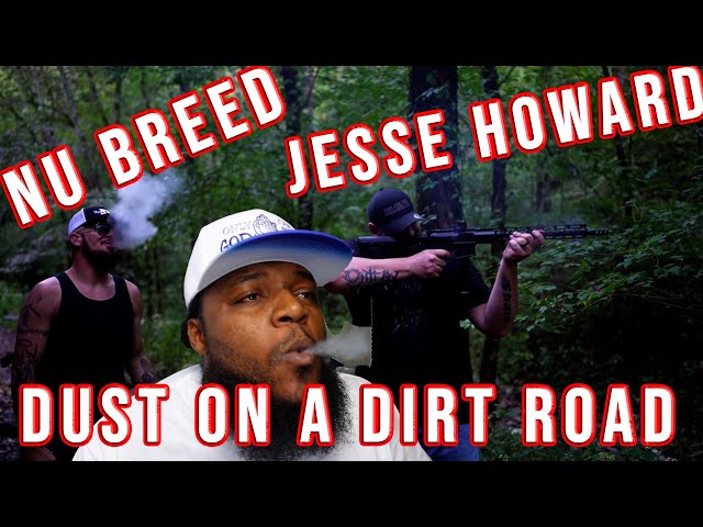 TWIGGA WANTS TO BE DUST - Nu Breed & Jesse Howard - Dust on a Dirt Road(REACTION)