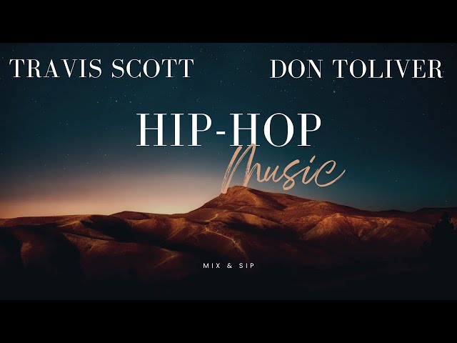 Vol. 2 Dark and Chill Hip-Hop Vibes | Travis Scott, Don Toliver, Young Thug, Future & More