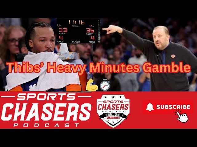 Knicks Coach Showdown Tom Thibodeau vs His Own Minutes Management!