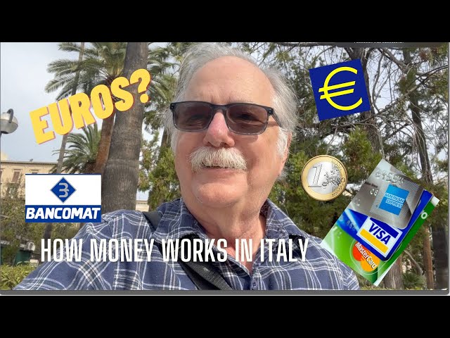 How money works in Italy - Credit cards? Cash? the Euro? Exchange rates?  Everything explained.