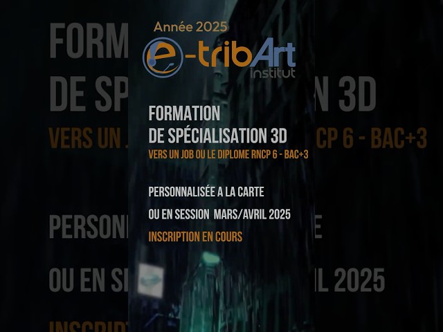 Formation de spécialisation 3D vers un métier en studio de production cinéma jeux vidéo publicité