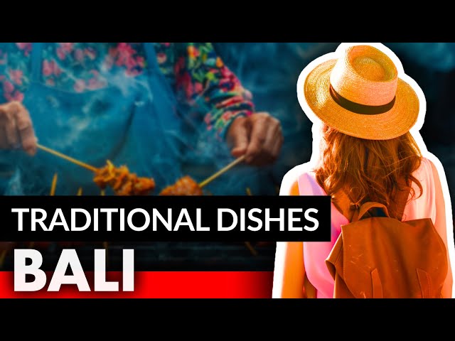 Most Traditional Dishes of Bali | 5 Must-Eat Dishes