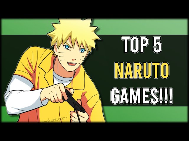 The Best Naruto Games You Need To Play!