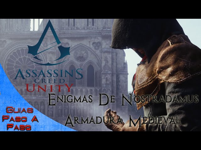 Assassin's Creed Unity | Enigmas de Nostradamus y la Armadura medieval