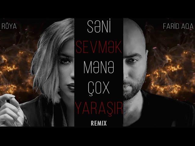 Röya - Seni Sevmek Mene Cox Yarasir (Remix by FARİD AQA)