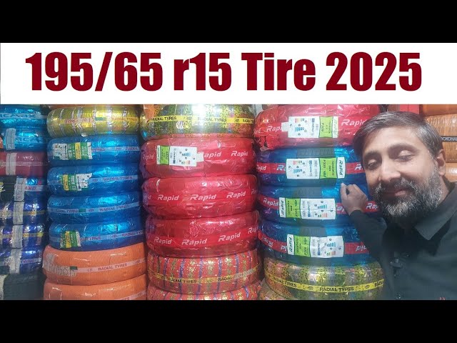 195/65 r15 Tire price in Pakistan 2025 , China & Japanese and irani Tyres