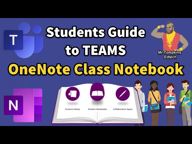 Students Guide to Microsoft Teams - OneNote Class Notebook