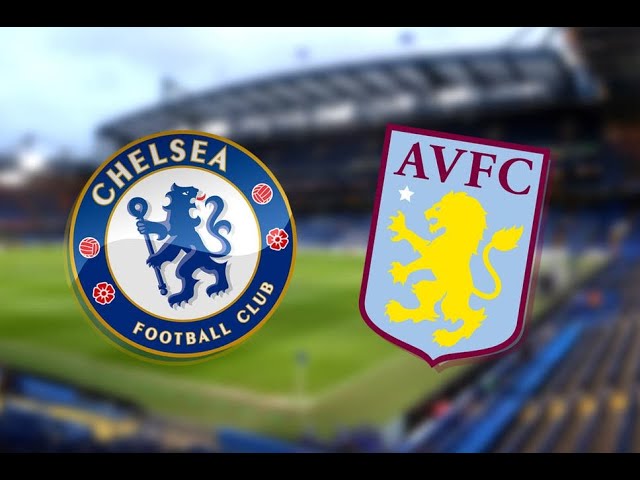 Chelsea vs astin villa (Live Commentary)