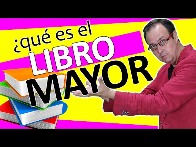 📒📕👍 Libro MAYOR, qué es, como se hace y para qué sirve [ CONTABILIDAD PYMES y Emprendedores ]