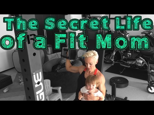 The Secret Life of a Toddler Fit Mom