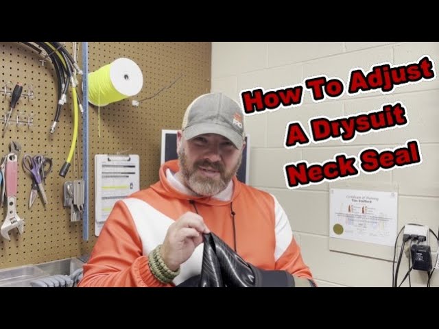 How To Adjust A Drysuit Neck Seal