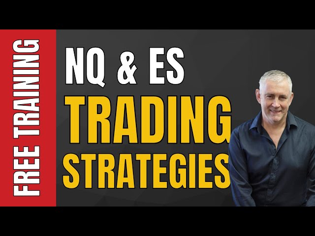 NQ and ES Trading Strategies Video Two