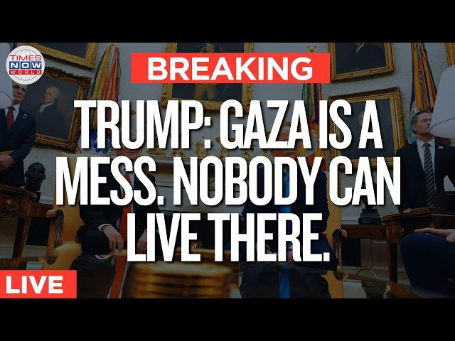 LIVE | Trump reiterates that Jordan and Egypt must take Palestinians, Gaza Should be Removed