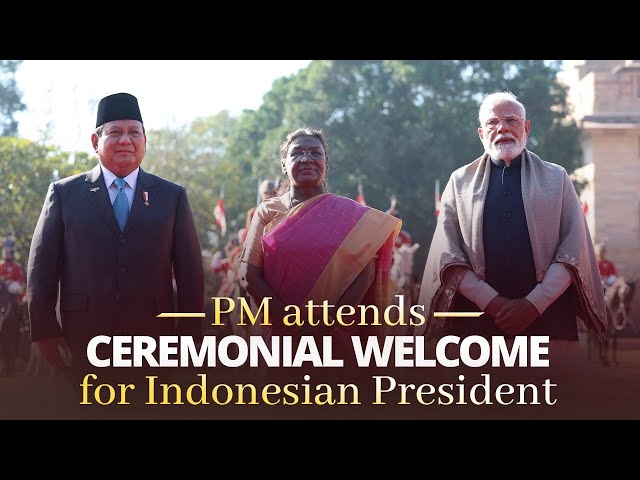 LIVE: PM attends ceremonial welcome for the President of Indonesia at Rashtrapati Bhavan