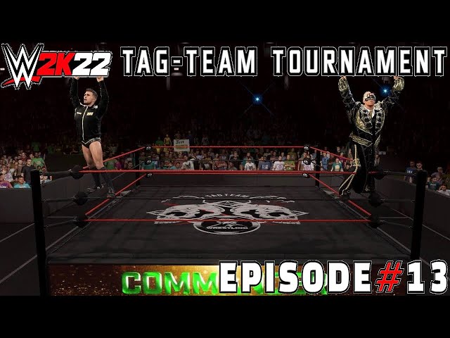 WWE 2K22 TAG-TEAM TOURNAMENT 2022 EP#13 DANGEROUS TEKKERS VS THE KINGDOM