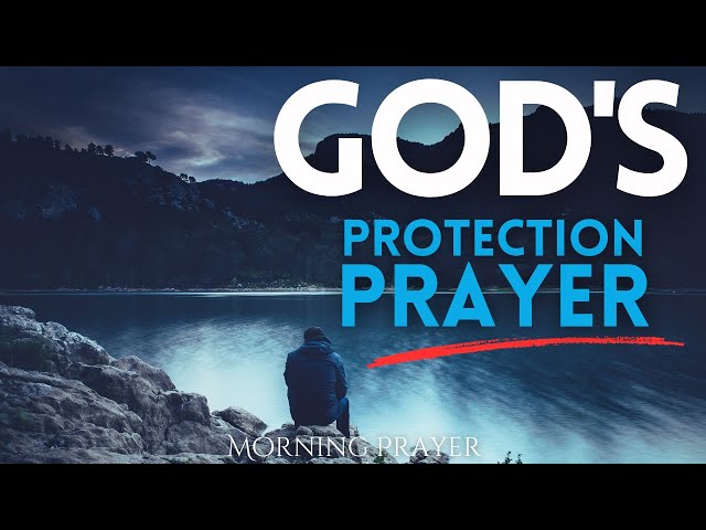 Most Powerful Prayers for Protection | Psalm 91 Morning Prayer for Strength and Peace