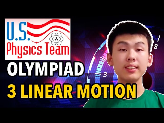 Ultimate Study Guide For US Physics Olympiad - 3 Linear Motion [Unit 1 Lesson 4]