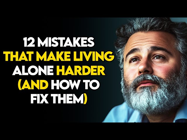 12 Mistakes That Make Living Alone Harder (And How to Fix Them!)