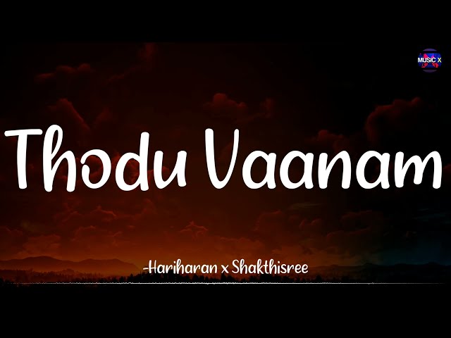 Thodu Vaanam (Lyrics) - Harris Jayaraj | Hariharan x Shakthisree | Anegan | Dhanush /\ #thoduvaanam