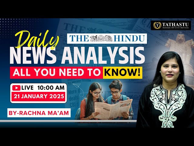 21st Jan 2025 | The Hindu Newspaper Analysis | Daily Current Affairs | Rachna Ma'am | UPSC EXAM