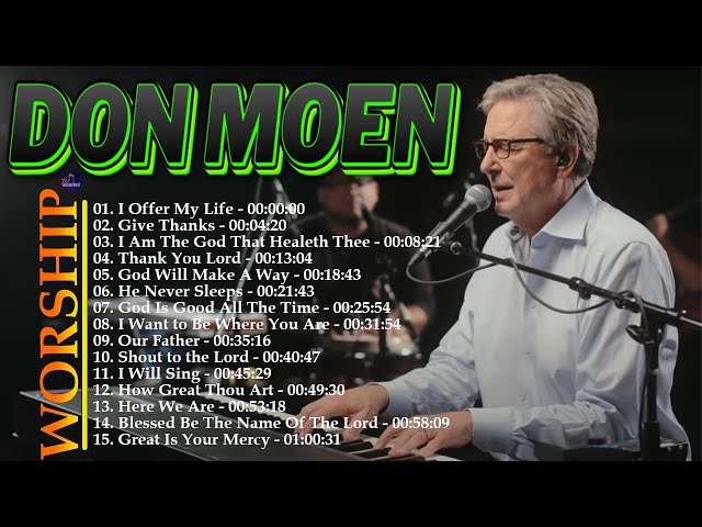 Don Moen 🙏 Morning Worship ✝️ Songs for Prayer - Praise and Worship Songs Gospel