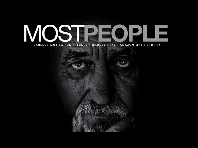 "Most People" Motivational Video For The Minority