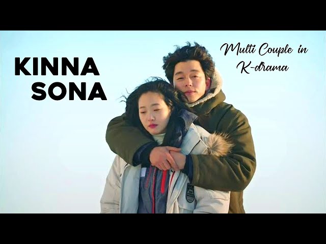 Kinna Sona💗 ||Kdrama Multi Couple fmv||Drama Noob||