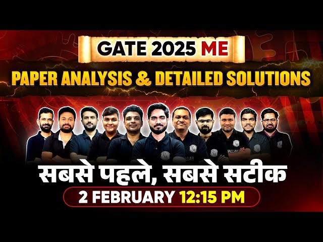 GATE 2025 ME Exam Analysis & Detailed Solutions | Mechanical Engineering