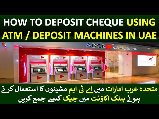 HOW TO DEPOSIT CHEQUE IN ATMs / DEPOSIT MACHINES IN UAE 🇦🇪