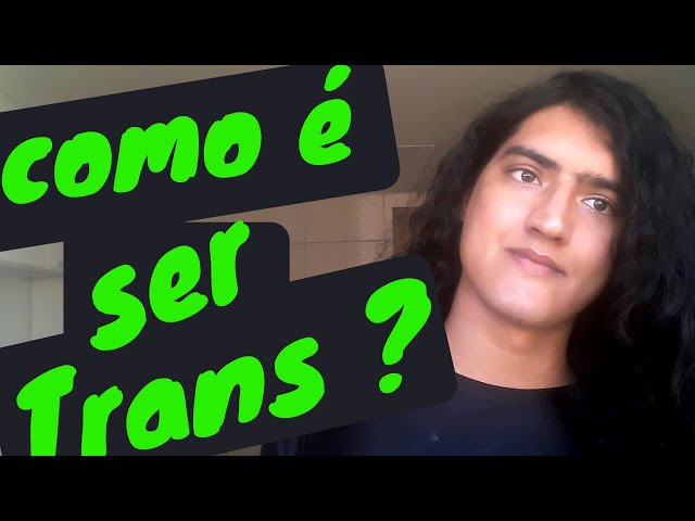 O Que VOCÊ TEM Que ENTENDER Sobre Pessoas TRANS