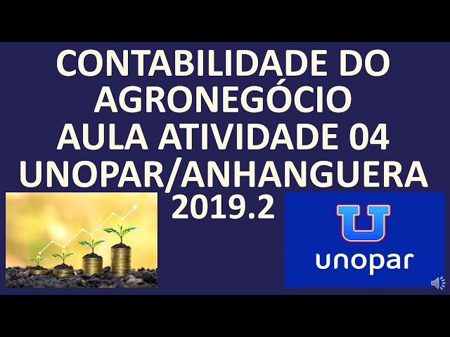 Contabilidade do Agronegocio - AULA ATIVIDADE 4 DA UNOPAR 2019.02