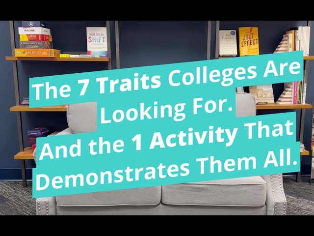 The Seven Traits All Colleges Are Looking For