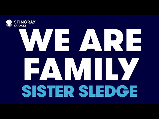 Sister Sledge - We Are Family (Karaoke With Lyrics)